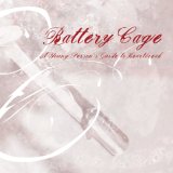 Battery Cage - All Because Of You